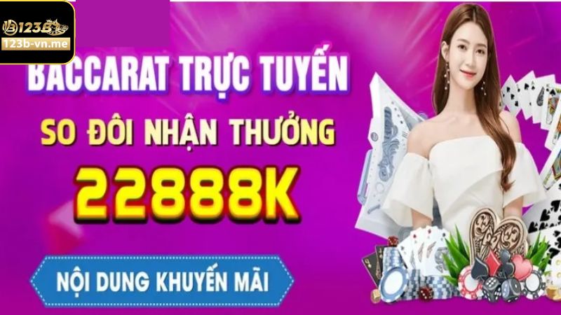 Giới thiệu ưu đãi Baccarat trực tuyến cược đôi nhận thưởng 22888k 