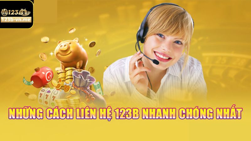 Các phương thức chính để hội viên liên hệ 123B