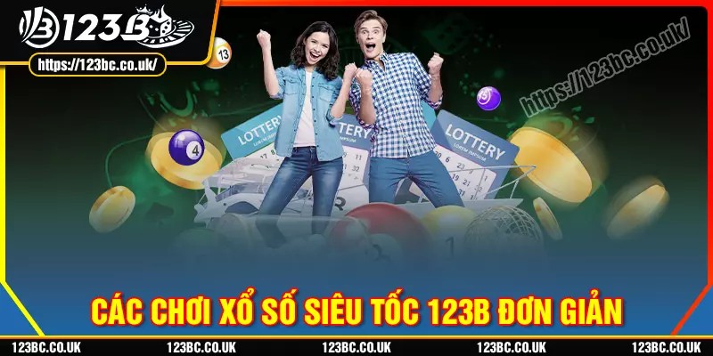 Một số cách chơi cá cược xổ số siêu tốc tại 123b