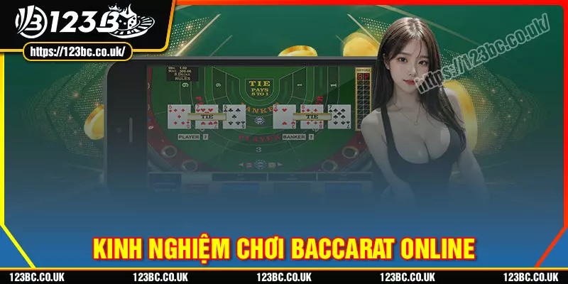 Kinh nghiệm chơi baccarat 123b hay dễ thắng