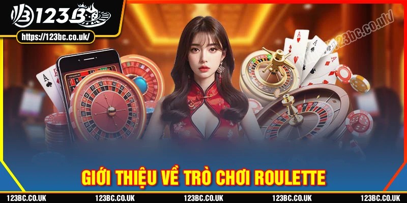 Giới thiệu Roulette tại 123B