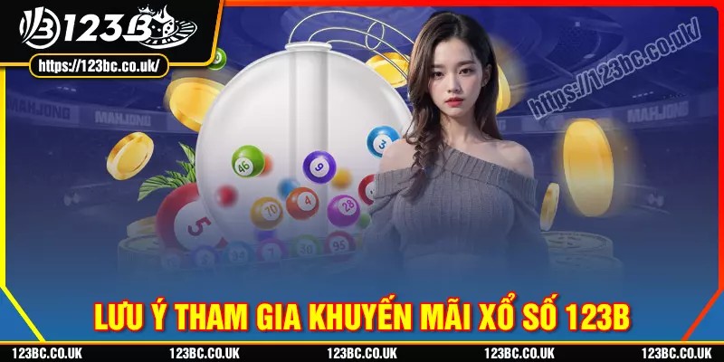 Quy định khi tham gia khuyến mãi xổ số 123b
