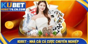 Giới thiệu Kubet - Môi trường công bằng, nghiêm minh